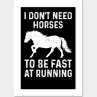 I Don’t Need Horses To Be Fast At Running Funny Derby Day Posters and Art